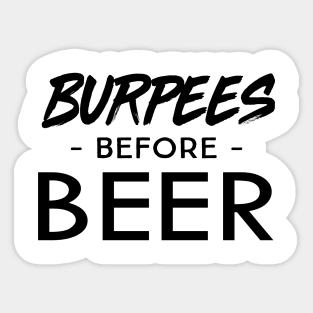 burpees before beer Sticker